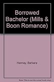 Borrowed bachelor