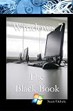 Windows 7: The Black Book - Kindle Bestseller (Windows 7 Help Series)