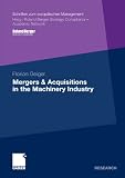 Mergers and Acquisitions in the Machinery Industry (Schriften zum europäischen Management)