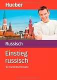 Einstieg russisch für Kurzentschlossene: Mit Vorkurs zum Erlernen der kyrillischen Schrift