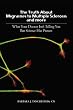 The Truth about Migraines to Multiple Sclerosis and More: What Your Doctor Isn't Telling You But Science Has Proven