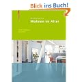 Entwurfsatlas Wohnen im Alter (Entwurfsatlanten)