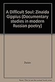 A difficult soul : Zinaida Gippius