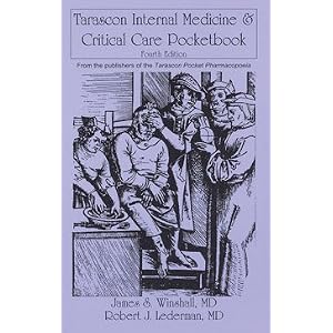 Click here to buy Tarascon Internal Medicine and Critical Care Pocketbook (Whinshall, Tarascon... by James S. Winshall M.D. and Robert J. Lederman M.D..