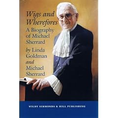 Wigs and Wherefores: A Biography of Michael Sherrard QC