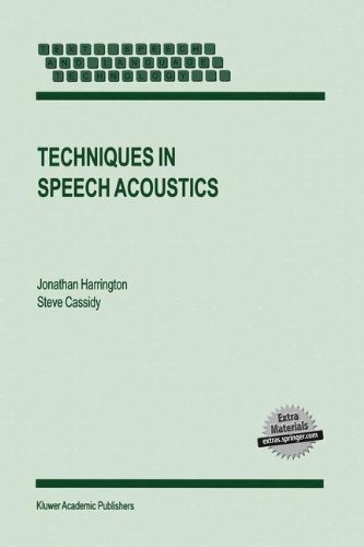 Techniques in Speech Acoustics (Text, Speech and Language Technology)