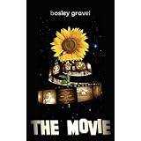 The Movieby Bosley Gravel