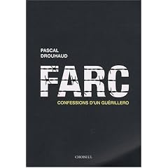 FARC : Confessions d'un gu�rillero