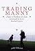 Trading Manny: How a Father and Son Learned to Lov