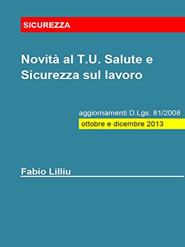 Novità al T.U. Salute e Sicurezza sul lavoro (Italian Edition)