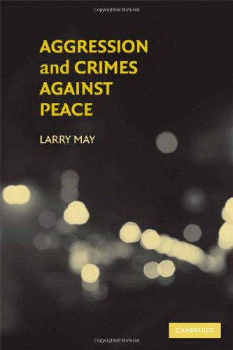 Aggression and Crimes Against Peace (Philosophical and Legal Aspects of War)