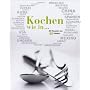 Kochen wie in...: Mit Rezepten aus 40 L�ndern