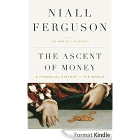 The Ascent of Money: A Financial History of the World