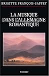 MUSIQUE DANS L'ALLEMAGNE ROMANTIQUE (LA)