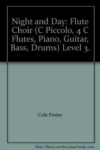 Night and Day: Flute Choir (C Piccolo, 4 C Flutes, Piano, Guitar, Bass, Drums) Level 3.