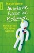 Am liebsten hasse ich Kollegen: Wie man den B�roalltag �berlebt