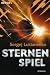 Sternenspiel: Roman