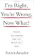 I'm Right, You're Wrong, Now What?: Break the Impasse and Get What You Need