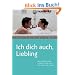 Ich dich auch, Liebling. Warum Beziehungen wundervoll sind, wenn man miteinander spricht