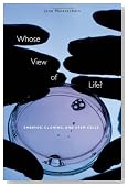 Whose View of Life?: Embryos, Cloning, and Stem Cells