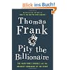 Pity the Billionaire: The Hard-Times Swindle and the Unlikely Comeback of the Right