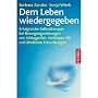 Dem Leben wiedergegeben: Erfolgreiche Selbsttherapie bei Bewegungsst�rungen