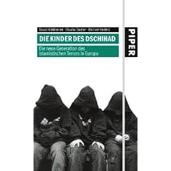 Die Kinder des Dschihad: Die neue Generation des islamistischen Terrors in Europa