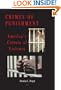 Crimes of Punishment: America's Culture of Violence