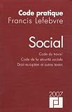 Social : Code du travail - Code de la sécurité sociale - Droit européen et autres textes
