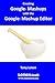 Books : Creating Google Mashups with the Google Mashup Editor (GME)