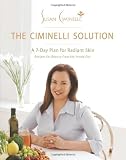 The Ciminelli Solution: A 7-Day Plan for Radiant Skin