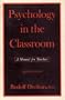 Psychology in the Classroom: A Manual for Teachers