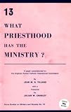 What priesthood has the ministry? : a translation from the French of a paper commissioned by the Anglican-Roman Catholic International Commission