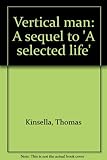 Vertical man : a sequel to 'A selected life'