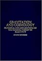 Gravitation and Cosmology: Principles and Applications of the General Theory of Relativity