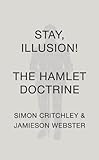 Stay, Illusion!: The Hamlet Doctrine