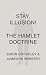 Stay, Illusion!: The Hamlet Doctrine