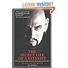 The Secret Life of a Satanist: The Authorized Biography of Anton Szandor LaVey