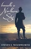 Beneath a Northern Sky: A Short History of the Gettysburg Campaign (The American Crisis Series: Books on the Civil War Era)