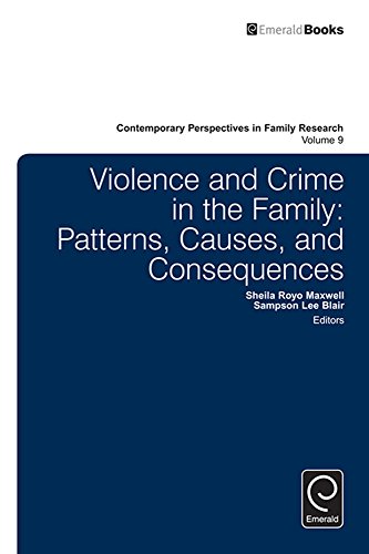 Violence and Crime in the Family: Patterns, Causes, and Consequences: 9 (Contemporary Perspectives in Family Research)