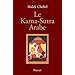 Le Kama-Sutra arabe : Deux mille ans de litt�rature �rotique en Orient