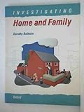 Investigating home and family