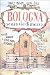 BOLOGNA SENZA VIE DI MEZZO