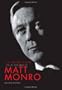 The Singer's Singer: The Life and Music of Matt Monro
