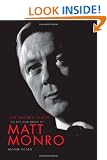 Matt Monro: The Singer's Singer: The Life and Music of Matt Monro