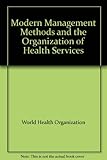 Modern management methods and the organization of health services