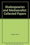 The collected papers of Nevill Coghill : Shakespearian & medievalist