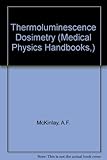 Thermoluminescence dosimetry