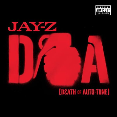 D.O.A. [Death Of Auto-Tune] (Explicit)