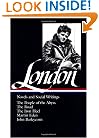 Novels and Social Writings: The People of the Abyss / The Road / The Iron Heel / Martin Eden / John Barleycorn (Library of America)